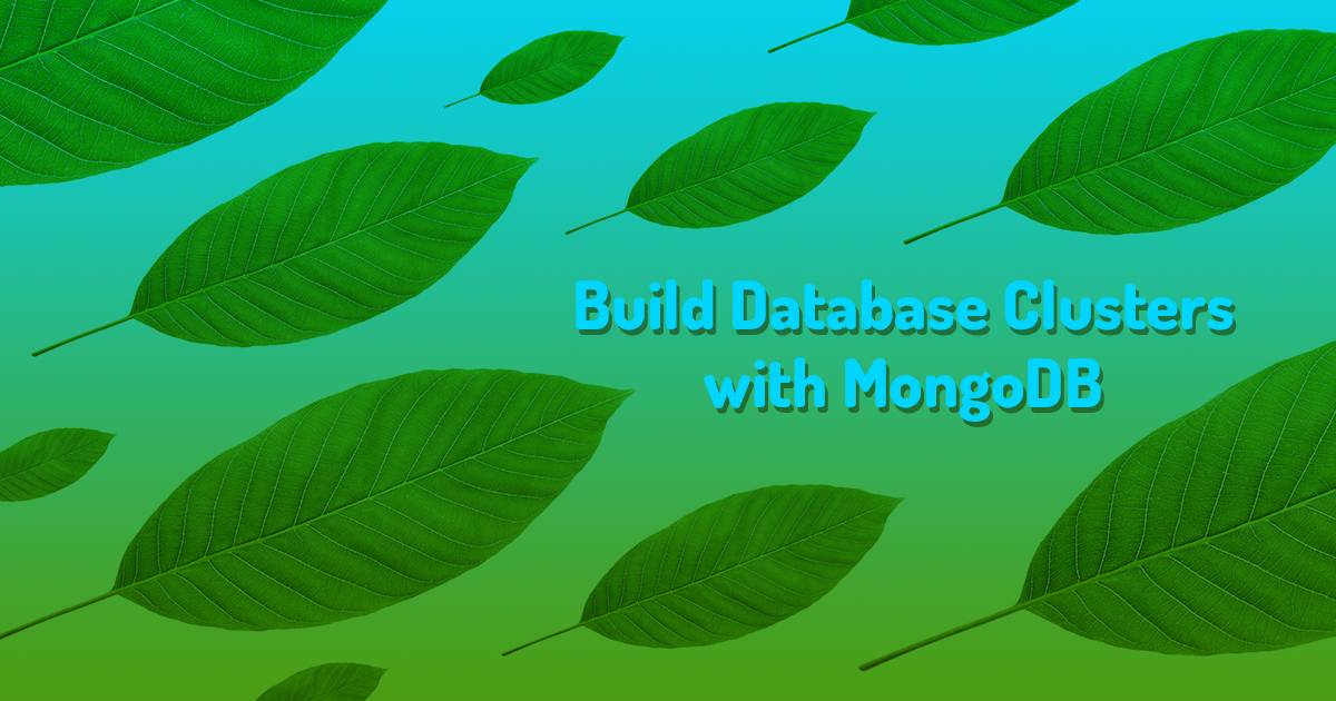 Build Database Clusters with MongoDB